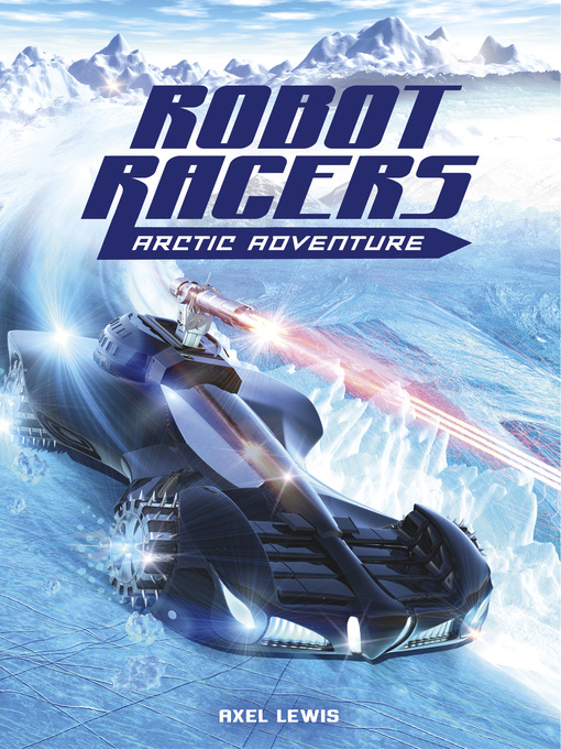 Title details for Robot Racers by Axel Lewis - Available
